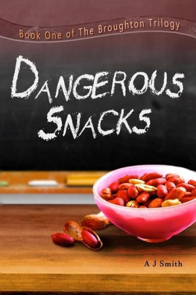 Cover for A J Smith · Dangerous Snacks (Paperback Book) (2018)