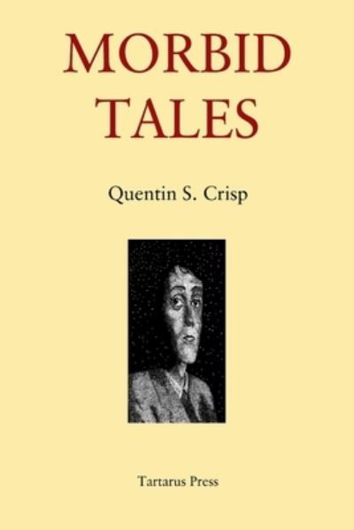 Cover for Quentin S Crisp · Morbid Tales (Paperback Book) (2018)