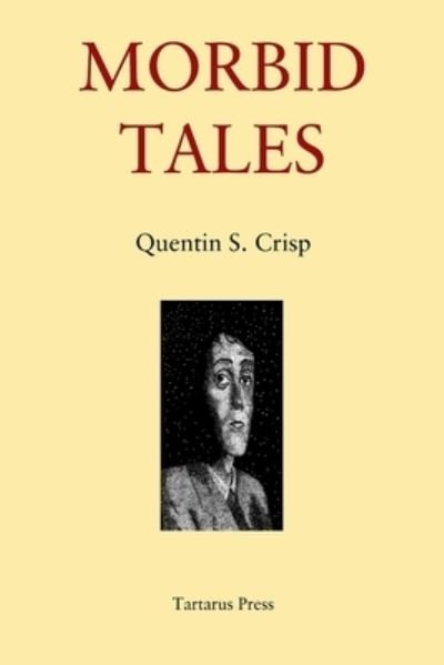 Cover for Quentin S Crisp · Morbid Tales (Paperback Book) (2018)