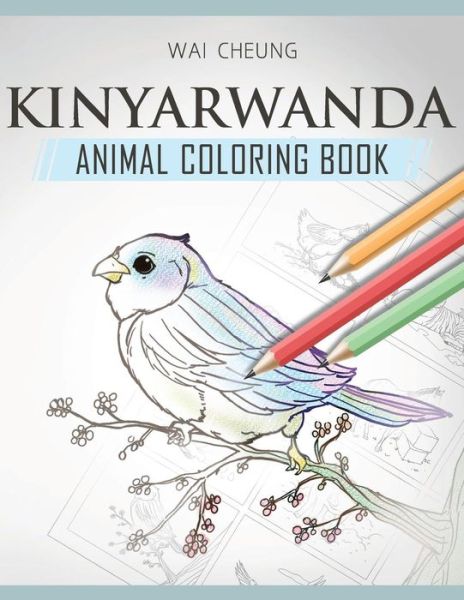 Cover for Wai Cheung · Kinyarwanda Animal Coloring Book (Pocketbok) (2018)