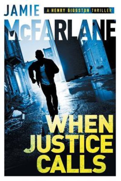 Cover for Jamie Mcfarlane · When Justice Calls (Paperback Book) (2018)