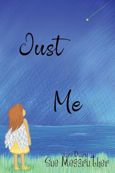 Cover for Sue Messruther · Just Me (Pocketbok) (2018)