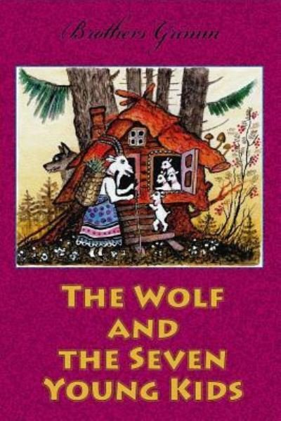 Cover for Brothers Grimm · The Wolf and the Seven Young Kids (Paperback Bog) (2018)