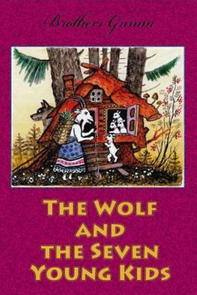 Cover for Brothers Grimm · The Wolf and the Seven Young Kids (Taschenbuch) (2018)