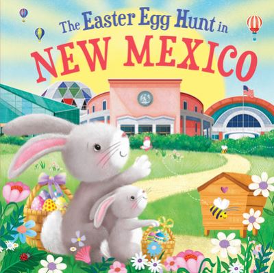 Easter Egg Hunt in New Mexico - Laura Baker - Książki - Sourcebooks, Incorporated - 9781728266596 - 1 lutego 2023