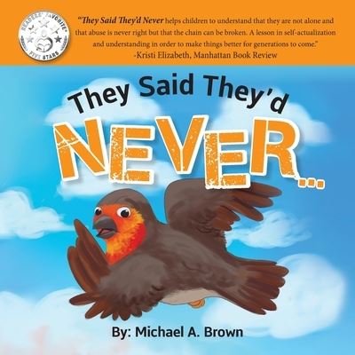 They Said They'd Never... - Michael Brown - Kirjat - Mabma Enterprises, LLC - 9781737204596 - maanantai 15. marraskuuta 2021