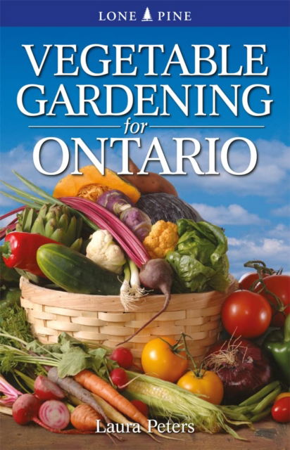 Cover for Laura Peters · Vegetable Gardening for Ontario (Paperback Book) (2011)