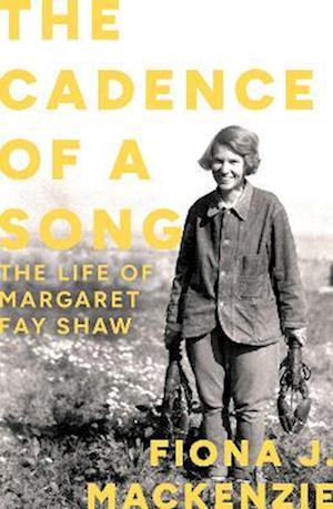 Cover for Fiona J. Mackenzie · The Cadence of a Song: The Life of Margaret Fay Shaw (Hardcover Book) (2025)
