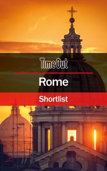 Time Out Rome Shortlist: Pocket Travel Guide - Time Out - Książki - Heartwood Publishing - 9781780592596 - 12 marca 2018