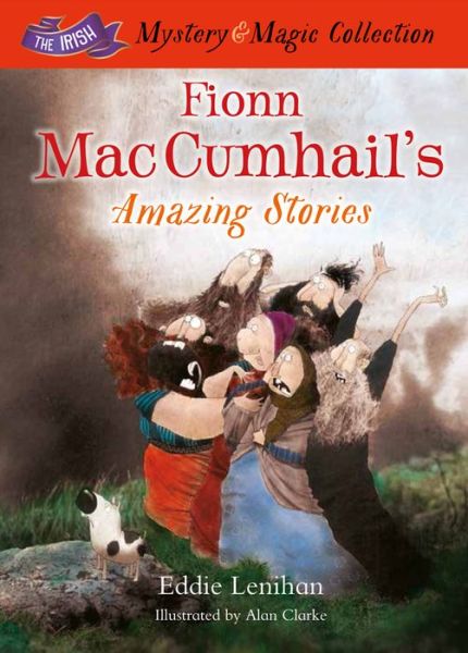 Cover for Edmund Lenihan · Fionn Mac Cumhail's Amazing Stories: The Irish Mystery and Magic Collection - Book 3 - The Irish Mystery and Magic Collection (Hardcover Book) (2015)