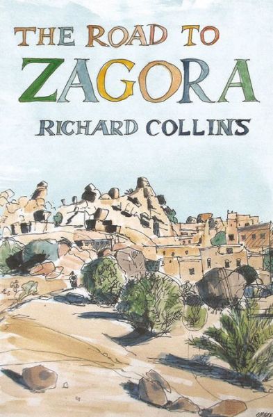 Cover for Richard Collins · The Road to Zagora (Paperback Book) (2015)