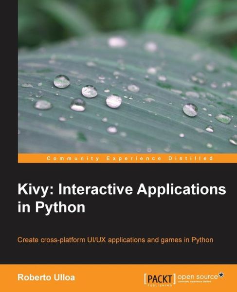 Roberto Ulloa · Kivy: Interactive Applications in Python (Paperback Book) [2 Revised edition] (2013)