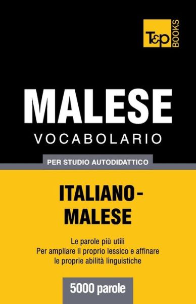Cover for Victor Pogadaev · Vocabolario Italiano-Malese per studio autodidattico - 5000 parole - Italian Collection (Paperback Book) [Italian edition] (2013)
