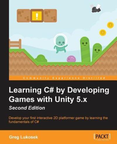 Learning C# by Developing Games with Unity 5.x - - Greg Lukosek - Books - Packt Publishing Limited - 9781785287596 - March 31, 2016