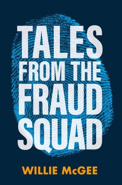 Cover for Willie McGee · Tales from the Fraud Squad (Paperback Bog) (2022)