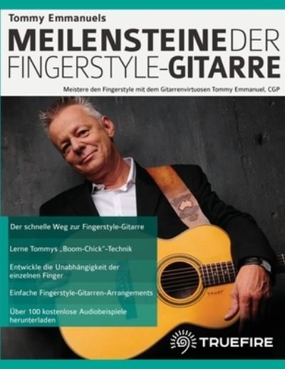 Tommy Emmanuels Meilensteine der Fingerstyle-Gitarre - Tommy Emmanuel - Bøger - www.fundamental-changes.com - 9781789333596 - August 28, 2021