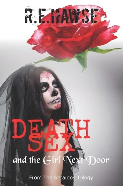 Cover for R E Hawse · Death Sex and the Girl Next Door (Pocketbok) (2019)