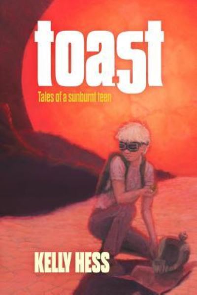 Toast - Kelly Hess - Książki - Independently Published - 9781796304596 - 5 kwietnia 2019