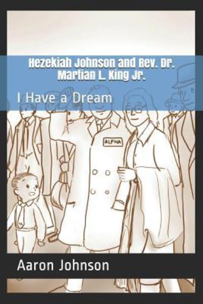 Cover for Aaron Johnson · Hezekiah Johnson and Rev. Dr. Martian L. King Jr. (Paperback Book) (2019)