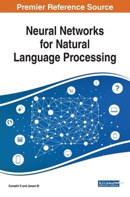 Neural Networks for Natural Language Processing - - Bøger - Business Science Reference - 9781799811596 - 29. november 2019