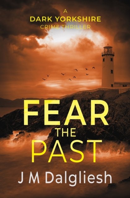 Cover for J M Dalgliesh · Fear the Past - Dark Yorkshire (Paperback Bog) (2020)