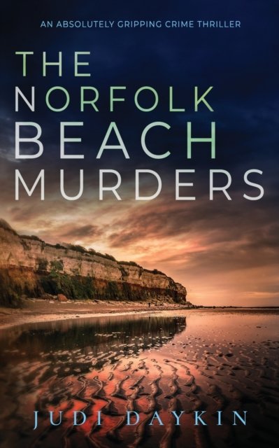 Cover for Judi Daykin · THE NORFOLK BEACH MURDERS an absolutely gripping crime thriller - DS Sara Hirst (Paperback Book) (2023)