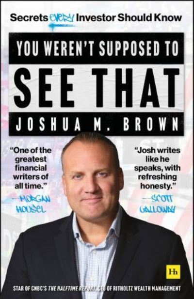 You Weren't Supposed to See That - Joshua Brown - Books - Harriman House Publishing - 9781804090596 - September 3, 2024