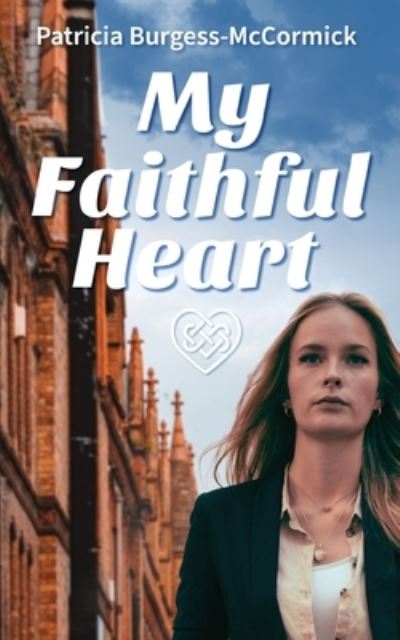 Cover for Patricia Burgess-McCormick · My Faithful Heart (Paperback Book) (2022)