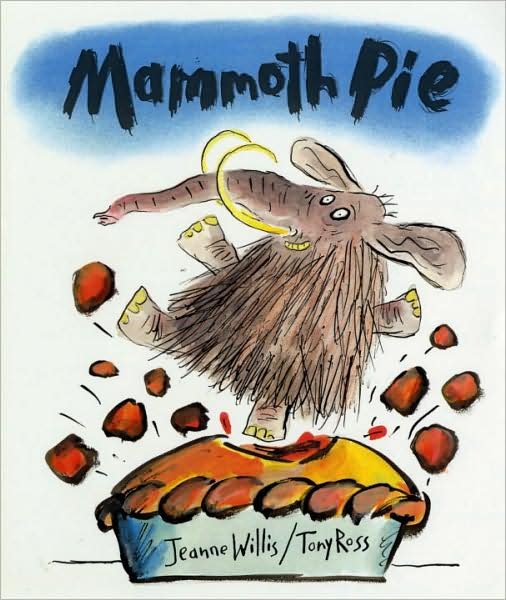 Cover for Jeanne Willis · Mammoth Pie (Hardcover Book) (2008)