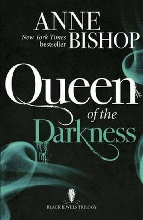 Cover for Anne Bishop · Queen of the Darkness: The Black Jewels Trilogy Book 3 - The Black Jewels Trilogy (Taschenbuch) (2014)