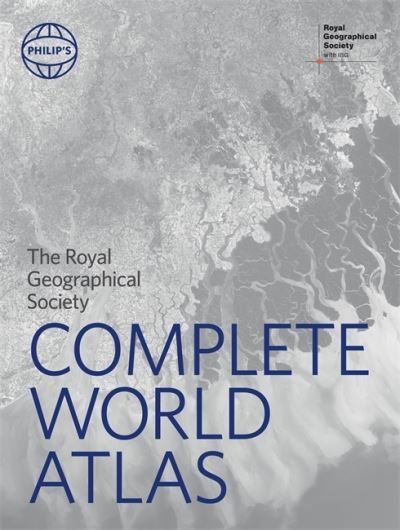 Cover for Philip's Maps · Philip's RGS Complete World Atlas - Philip's World Atlas (Hardcover Book) (2021)