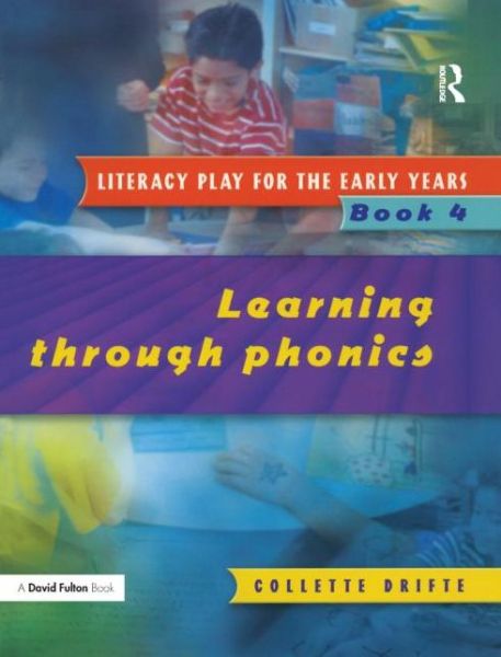 Cover for Collette Drifte · Literacy Play for the Early Years Book 4: Learning Through Phonics (Paperback Book) (2003)