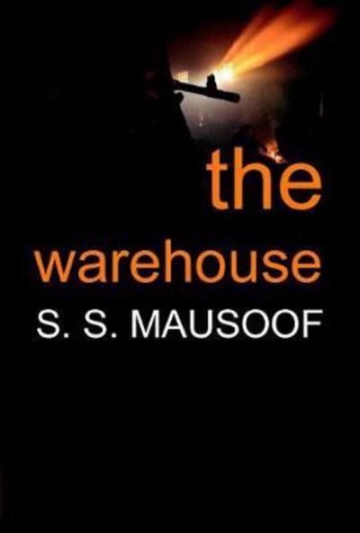 Cover for S. S. Mausoof · The Warehouse (Paperback Book) [None edition] (2017)