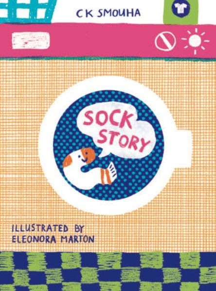 Sock Story - C K Smouha - Książki - Cicada Books Limited - 9781908714596 - 20 września 2018