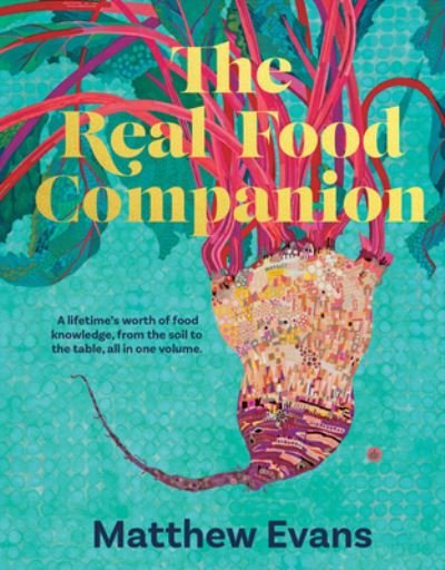 Cover for Matthew Evans · The Real Food Companion: Fully revised and updated (Hardcover bog) (2023)