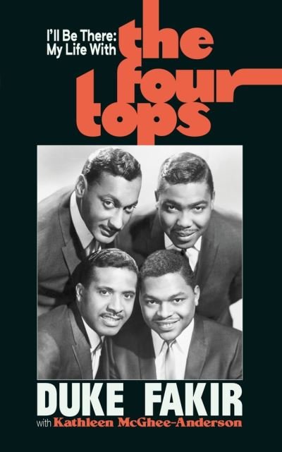 I'll Be There: My Life with the Four Tops - Duke Fakir - Books - Omnibus Press - 9781913172596 - May 5, 2022