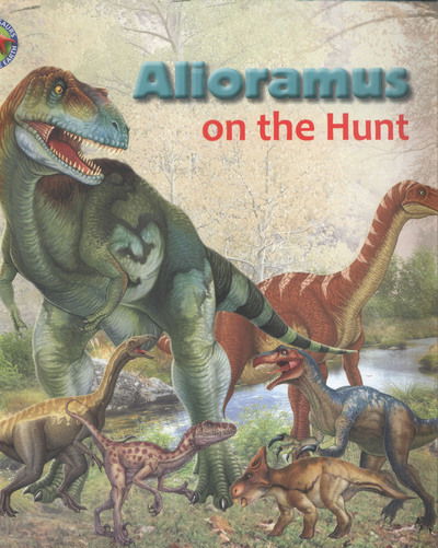 Cover for Tortoise Dreaming · Alloramus on the Hunt - When Dinosaurs Ruled the Earth (Paperback Book) (2016)