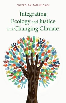 Cover for Sam Mickey · Integrating Ecology and Justice in a Changing Climate (Pocketbok) (2020)