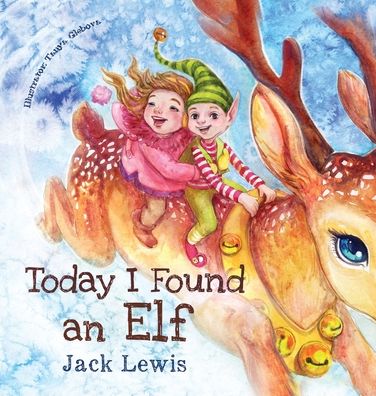 Cover for Jack Lewis · Today I Found an Elf (Inbunden Bok) (2021)