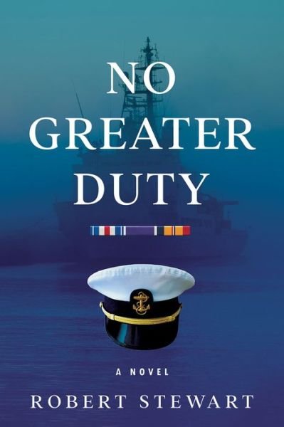 Cover for Robert Stewart · No Greater Duty: A Novel (Paperback Book) (2022)