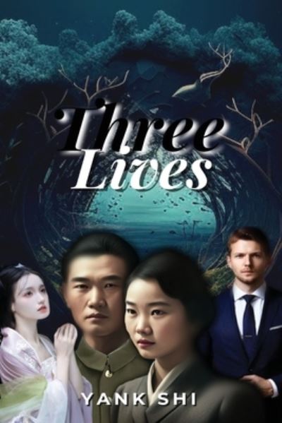 Cover for Yank Shi · Three Lives (Book) (2023)