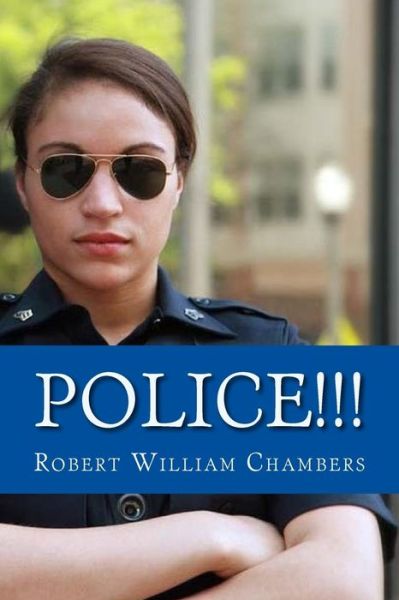 Cover for Robert William Chambers · Police!!! (Paperback Book) (2017)