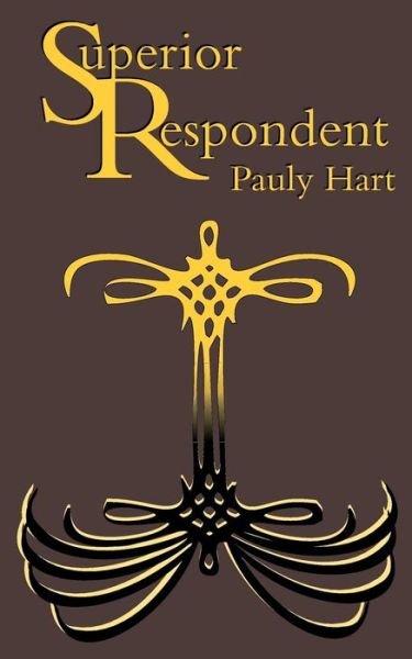 Cover for Pauly Hart · Superior Respondent (Paperback Book) (2017)