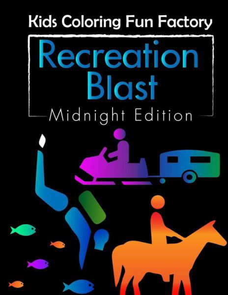Cover for Dona Kuta · Recreation Blast (Pocketbok) [Midnight edition] (2017)
