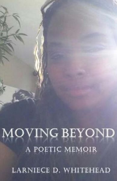 Cover for Larniece D Whitehead · Moving Beyond (Paperback Book) (2016)