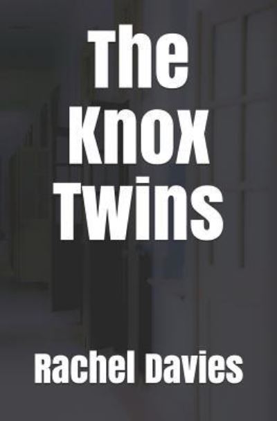 Cover for Rachel Davies · The Knox Twins (Paperback Book) (2018)