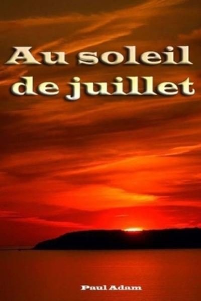Cover for Paul Adam · Au soleil de juillet (Paperback Book) (2017)