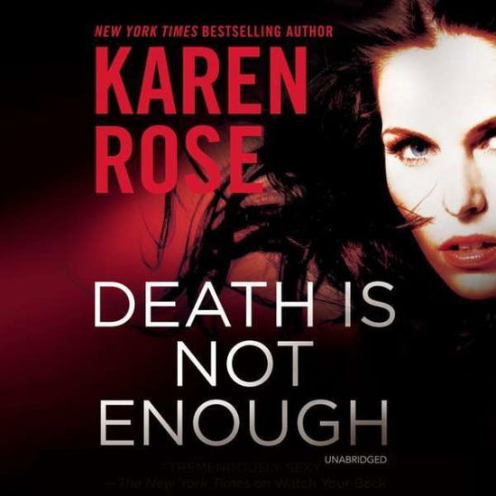 Cover for Karen Rose · Death Is Not Enough Lib/E (CD) (2018)