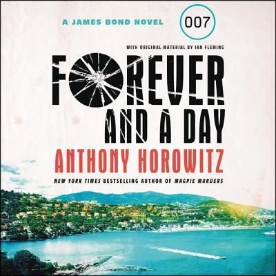 Forever and a Day - Anthony Horowitz - Music - HarperCollins - 9781982552596 - November 6, 2018