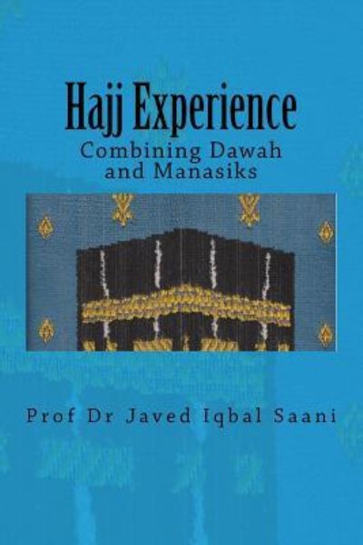 Cover for Javed Iqbal Saani · Hajj Experience (Paperback Book) (2018)